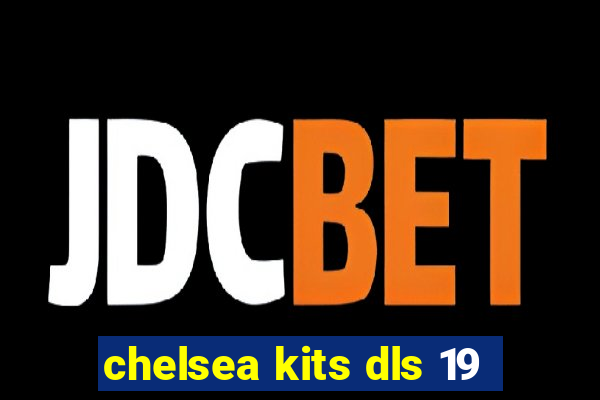 chelsea kits dls 19